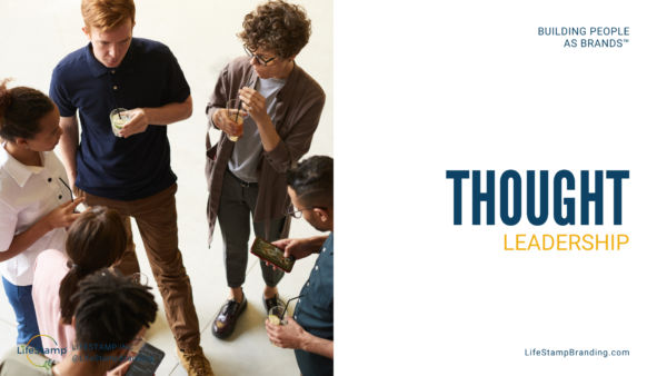 Thought Leadership: What Is It And Why Should It Matter To You Now?